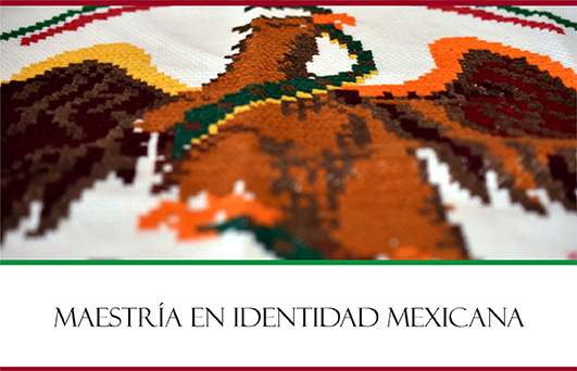 Maestría en Identidad Mexicana