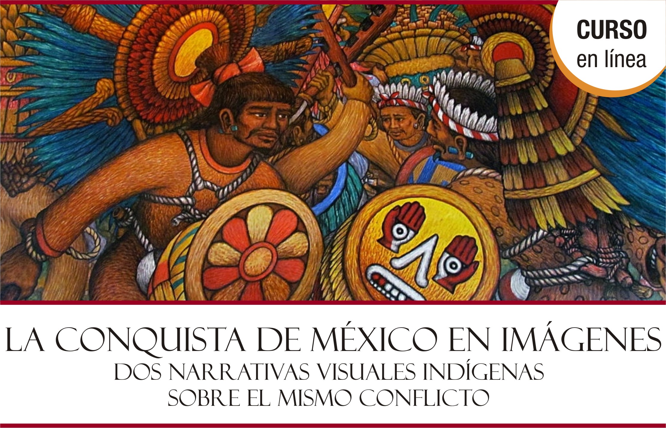 La Conquista de México en imágenes- CUIH Cursos En Linea