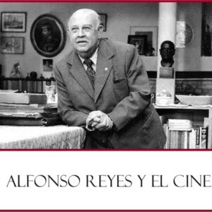 Alfonso Reyes y el Cine