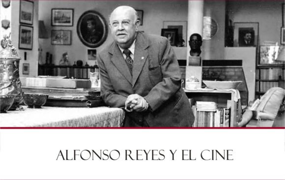 Alfonso Reyes y el Cine
