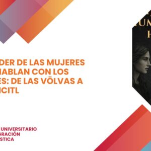 El poder de las mujeres que hablan con los dioses: de las völvas a las ticitl