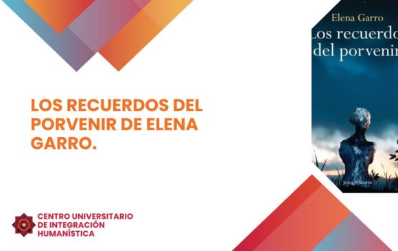 LOS RECUERDOS DEL PORVENIR DE ELENA GARRO.