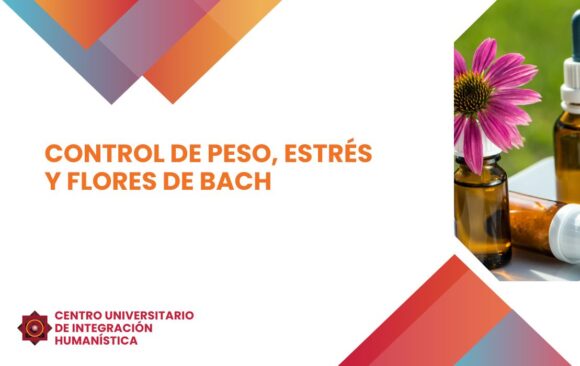 CONTROL DE PESO, ESTRÉS Y FLORES DE BACH CONTROL DE PESO, ESTRÉS Y FLORES DE BACH